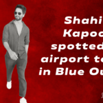 Shahid Kapoor all-blue outfit airport.